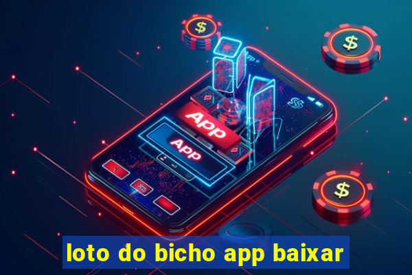 loto do bicho app baixar